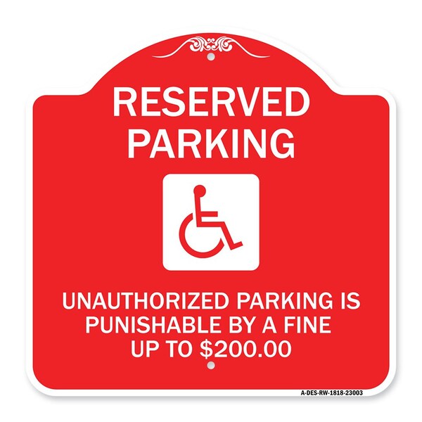 Reserved Parking Unauthorized Parking Is Punishable by A Fine Up to $200, A-DES-RW-1818-23003
